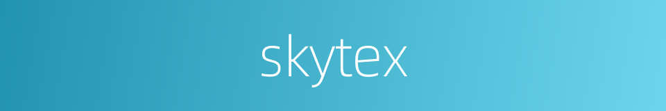 skytex的同义词