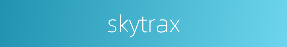 skytrax的同义词