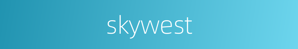 skywest的同义词