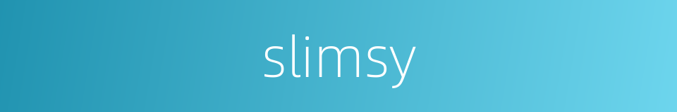 slimsy的同义词