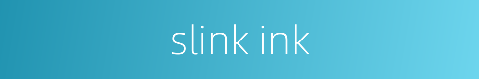 slink ink的同义词