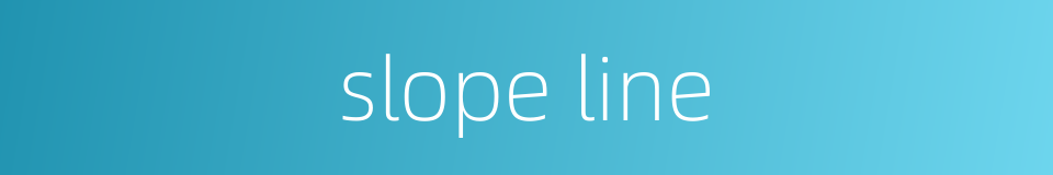 slope line的同义词