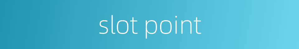 slot point的同义词