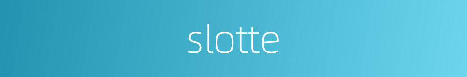 slotte的同义词