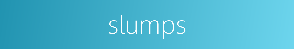slumps的同义词