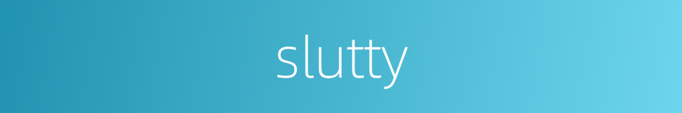 slutty的同义词