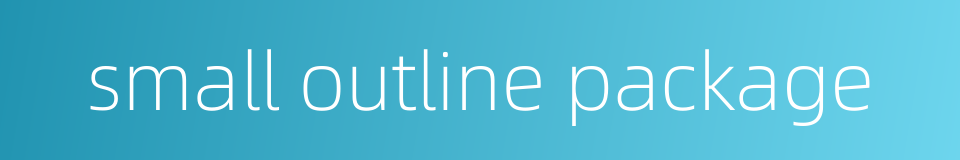 small outline package的同义词