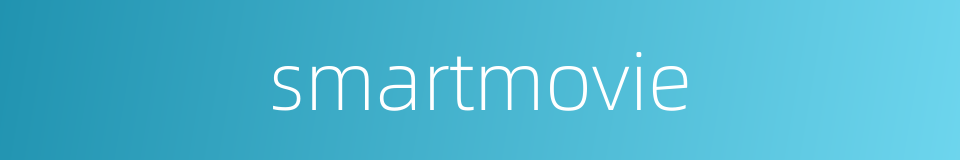smartmovie的同义词