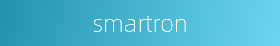 smartron的同义词