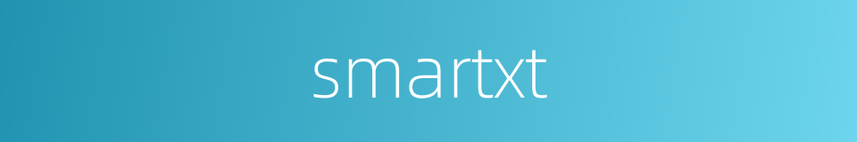 smartxt的同义词