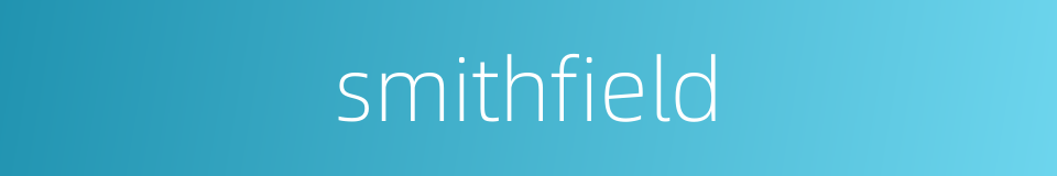 smithfield的同义词