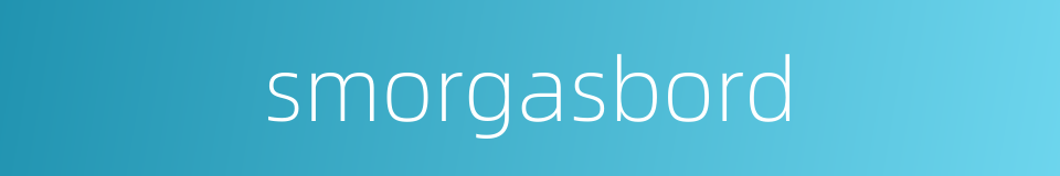 smorgasbord的同义词