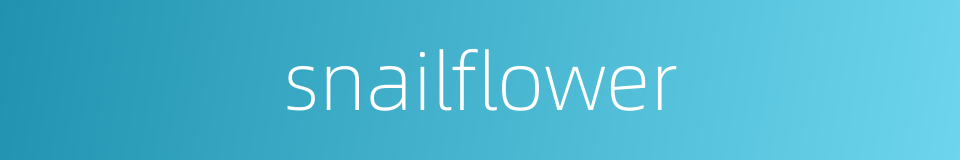 snailflower的同义词