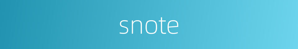 snote的同义词