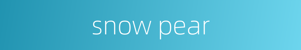 snow pear的同义词