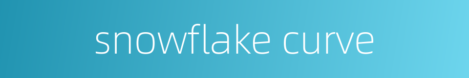 snowflake curve的同义词