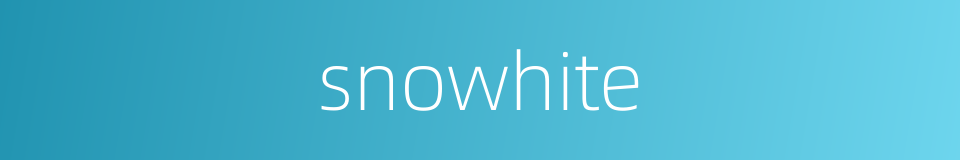 snowhite的同义词