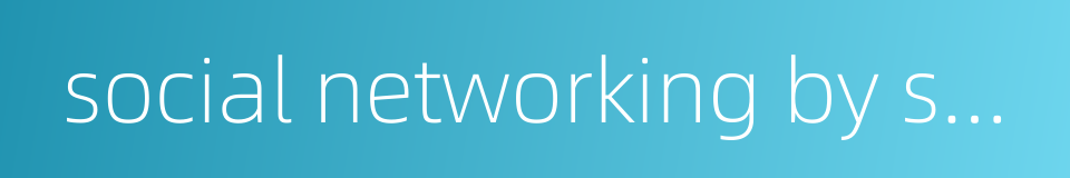 social networking by sharing photos的同义词