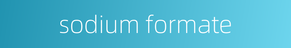 sodium formate的同义词