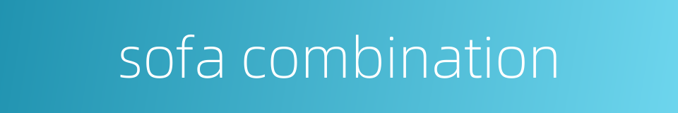 sofa combination的同义词