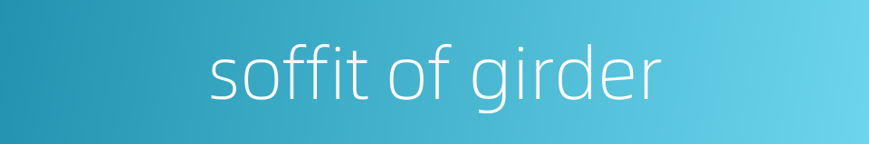 soffit of girder的同义词