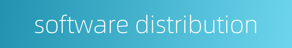 software distribution的同义词