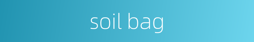 soil bag的同义词