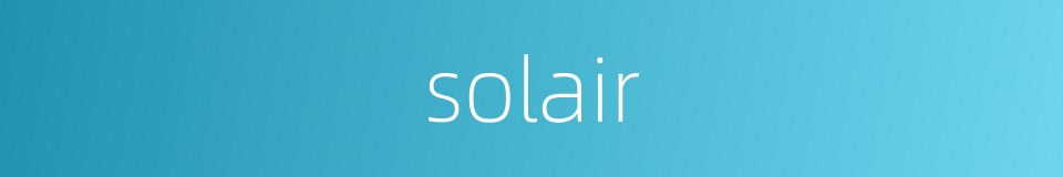 solair的同义词