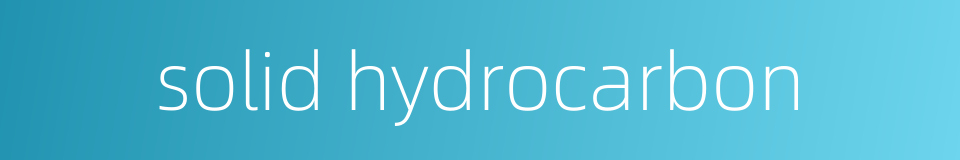 solid hydrocarbon的同义词