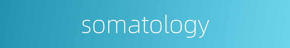 somatology的同义词