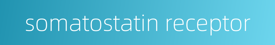 somatostatin receptor的同义词