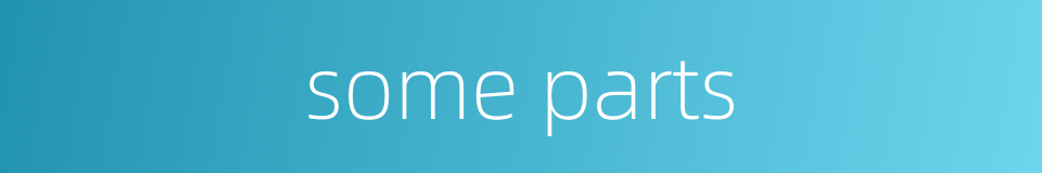 some parts的同义词