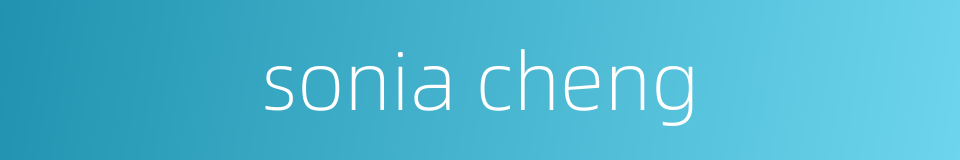 sonia cheng的同义词