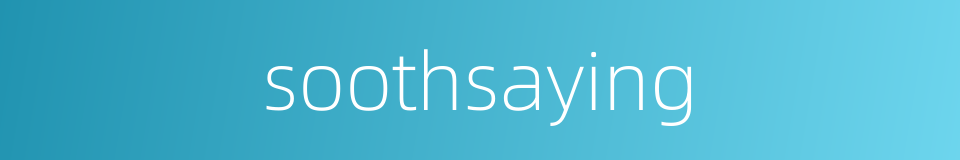 soothsaying的同义词