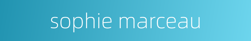 sophie marceau的同义词