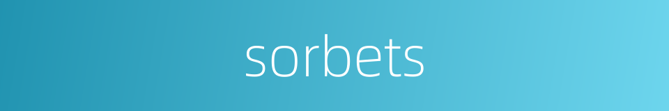 sorbets的同义词