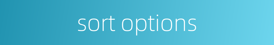 sort options的同义词