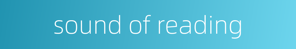 sound of reading的同义词