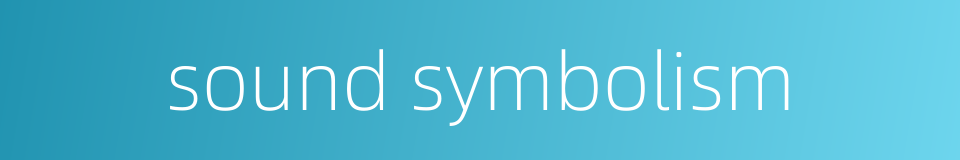 sound symbolism的同义词