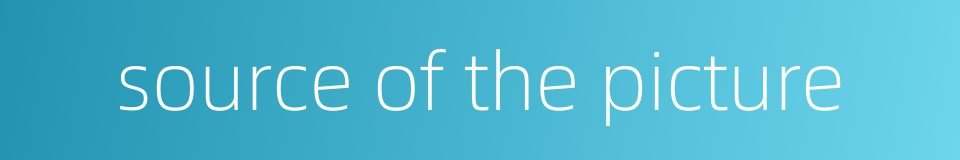 source of the picture的同义词