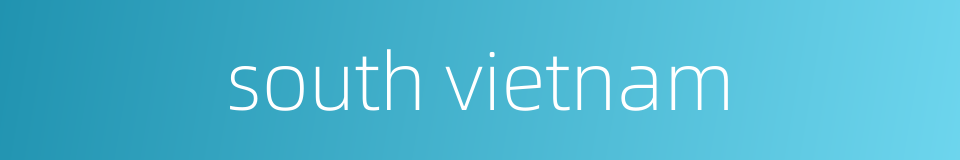south vietnam的同义词