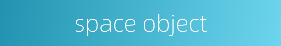 space object的同义词