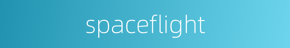 spaceflight的同义词
