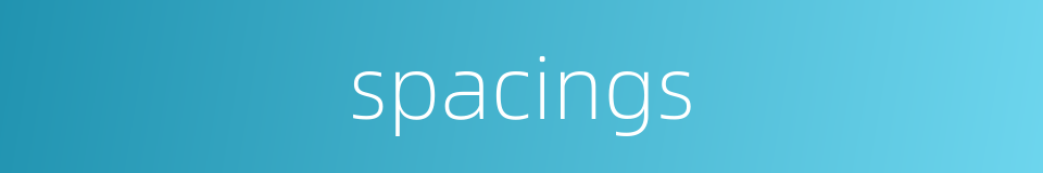 spacings的同义词