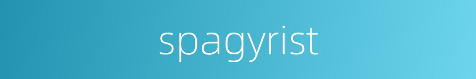 spagyrist的同义词