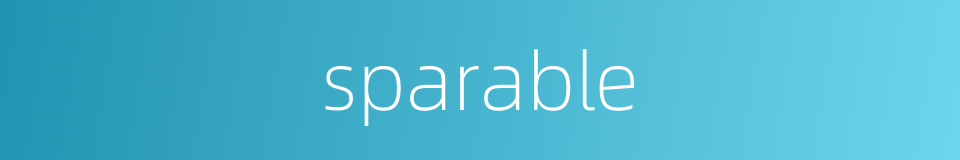 sparable的同义词