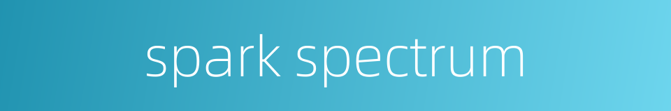 spark spectrum的同义词