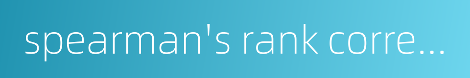 spearman's rank correlation的同义词