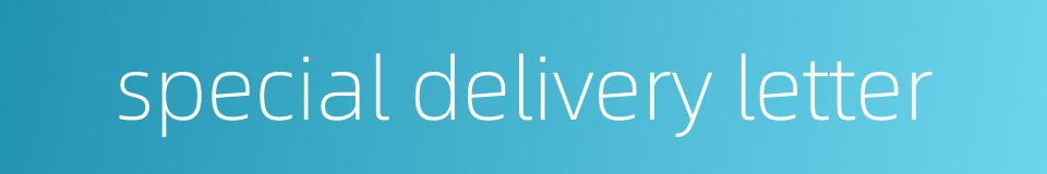 special delivery letter的同义词