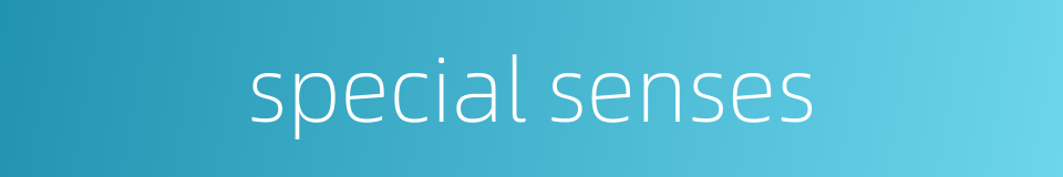 special senses的同义词